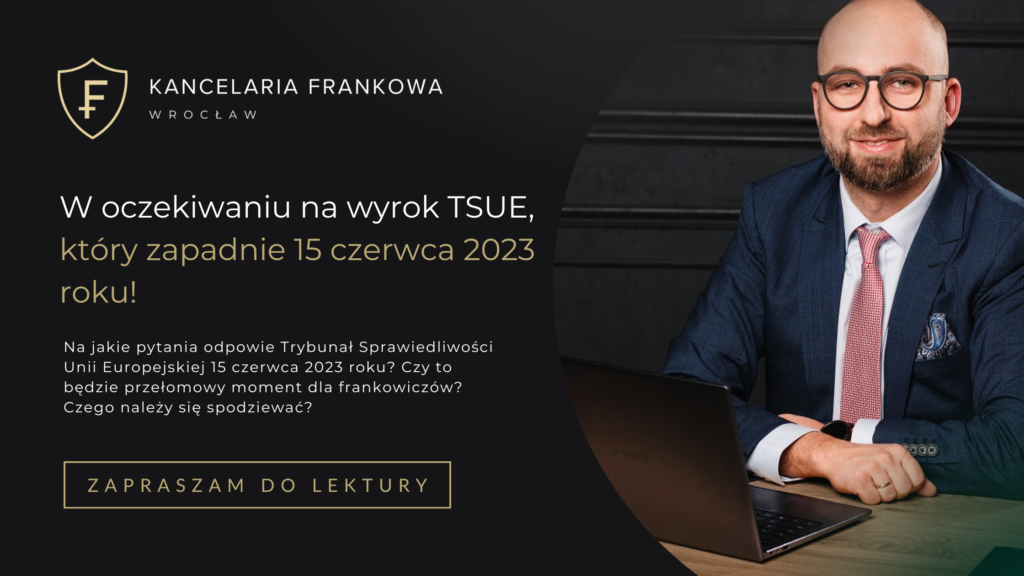 W oczekiwaniu na wyrok TSUE, który zapadnie 15 czerwca 2023 roku!