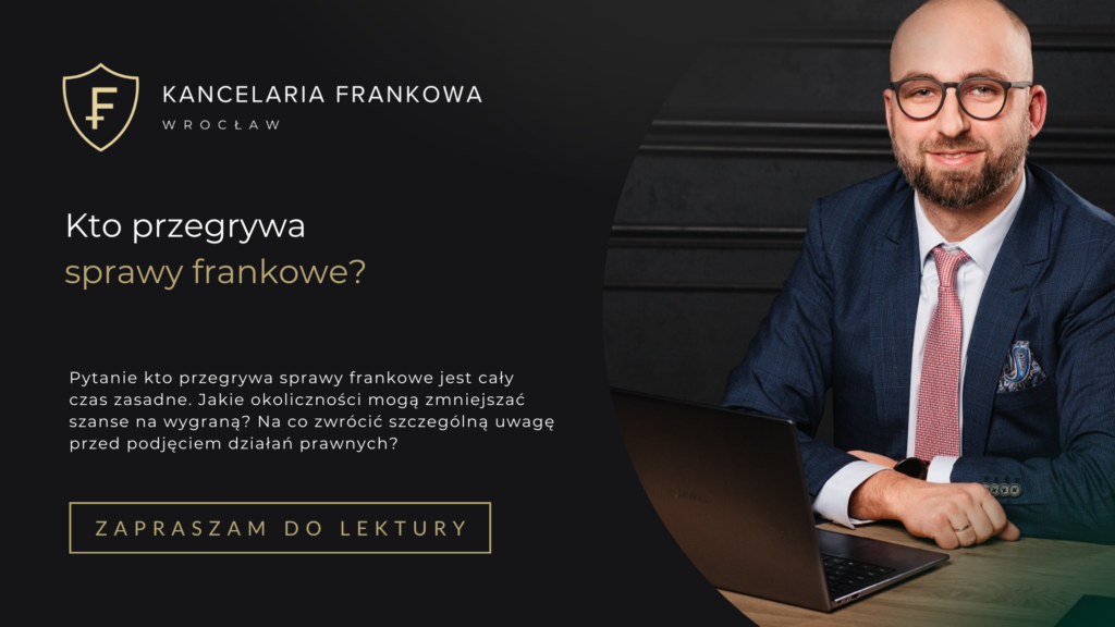 Kto przegrywa sprawy frankowe?